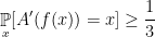 \displaystyle  \mathop{\mathbb P}_{x} [ A'(f(x)) = x ] \geq \frac 13