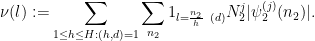 \displaystyle  \nu(l) := \sum_{1 \leq h \leq H: (h,d)=1} \sum_{n_2} 1_{l = \frac{n_2}{h}\ (d)} N_2^j |\psi_2^{(j)}(n_2)|.
