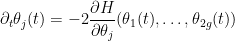 \displaystyle  \partial_t \theta_j(t) = - 2 \frac{\partial H}{\partial \theta_j}( \theta_1(t),\dots,\theta_{2g}(t) ) 