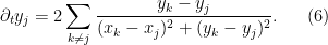 \displaystyle  \partial_t y_j = 2 \sum_{k \neq j} \frac{y_k - y_j}{(x_k-x_j)^2 + (y_k - y_j)^2}. \ \ \ \ \ (6)