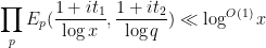 \displaystyle  \prod_p E_p( \frac{1+it_1}{\log x}, \frac{1+it_2}{\log q} ) \ll \log^{O(1)} x 