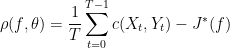 \displaystyle  \rho(f,\theta) = \frac{1}{T}\sum^{T-1}_{t=0} c(X_t,Y_{t}) - J^*(f) 