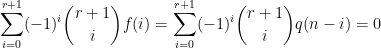 \displaystyle  \sum_{i=0}^{r+1}(-1)^i\binom{r+1}{i}f(i)=\sum_{i=0}^{r+1}(-1)^i\binom{r+1}{i}q(n-i)=0