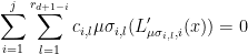 \displaystyle  \sum_{i=1}^j \sum_{l=1}^{r_{d+1-i}} c_{i,l} \mu\sigma_{i,l}(L'_{\mu \sigma_{i,l},i}(x)) = 0