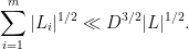 \displaystyle  \sum_{i=1}^m |L_i|^{1/2} \ll D^{3/2} |L|^{1/2}.