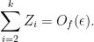 \displaystyle  \sum_{i=2}^k Z_i = O_f(\epsilon).