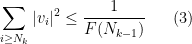 \displaystyle  \sum_{i \geq N_k} |v_i|^2 \leq \frac{1}{F(N_{k-1})} \ \ \ \ \ (3)