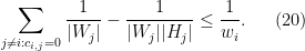 \displaystyle  \sum_{j \neq i: c_{i,j} = 0} \frac{1}{|W_j|} - \frac{1}{|W_j| |H_j|} \leq \frac{1}{w_i}. \ \ \ \ \ (20)