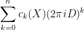\displaystyle  \sum_{k=0}^n c_k(X) (2\pi i D)^k