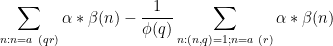 \displaystyle  \sum_{n: n = a\ (qr)} \alpha \ast \beta(n) - \frac{1}{\phi(q)} \sum_{n: (n,q)=1; n = a\ (r)} \alpha \ast \beta(n)