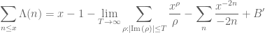 \displaystyle  \sum_{n\leq x}\Lambda(n)=x-1-\lim_{T\to\infty}\sum_{\rho:|\mathrm{Im}(\rho)|\leq T}\frac{x^\rho}{\rho}-\sum_{n}\frac{x^{-2n}}{-2n}+B'