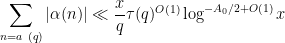 \displaystyle  \sum_{n = a\ (q)} |\alpha(n)| \ll \frac{x}{q} \tau(q)^{O(1)} \log^{-A_0/2+O(1)} x