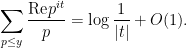 \displaystyle  \sum_{p \leq y} \frac{\mathrm{Re} p^{it}}{p} = \log \frac{1}{|t|} + O(1).