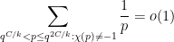 \displaystyle  \sum_{q^{C/k} < p \leq q^{2C/k}: \chi(p) \neq -1} \frac{1}{p} = o(1)