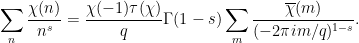 \displaystyle  \sum_n \frac{\chi(n)}{n^s} = \frac{\chi(-1) \tau(\chi)}{q} \Gamma(1-s) \sum_m \frac{\overline{\chi}(m)}{(-2\pi i m/q)^{1-s}}.