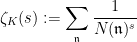 \displaystyle  \zeta_K(s) := \sum_{{\mathfrak n}} \frac{1}{N({\mathfrak n})^s}