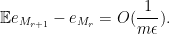 \displaystyle  {\Bbb E} e_{M_{r+1}} - e_{M_r} = O( \frac{1}{m\epsilon} ).
