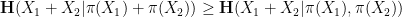 \displaystyle  {\bf H}(X_1 + X_2|\pi(X_1) + \pi(X_2)) \geq {\bf H}(X_1 + X_2|\pi(X_1), \pi(X_2))