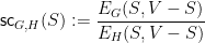 \displaystyle  {\sf sc}_{G,H}(S) := \frac { E_G(S,V-S)}{E_H(S,V-S)} 
