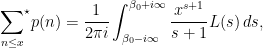 \displaystyle  {\sum_{n\le x}}^{\star}p(n)=\frac{1}{2\pi i}\int_{\beta_0-i\infty}^{\beta_0+i\infty}\frac{x^{s+1}}{s+1}L(s)\,ds, 