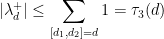 \displaystyle  |\lambda^+_d| \leq \sum_{[d_1,d_2]=d} 1 = \tau_3(d)