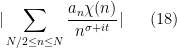 \displaystyle  |\sum_{N/2 \leq n \leq N} \frac{a_n \chi(n)}{n^{\sigma+it}}| \ \ \ \ \ (18)