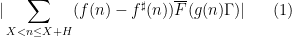 \displaystyle  |\sum_{X < n \leq X+H} (f(n)-f^\sharp(n)) \overline{F}(g(n) \Gamma)| \ \ \ \ \ (1)