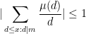 \displaystyle  |\sum_{d \leq x: d|m} \frac{\mu(d)}{d}| \leq 1