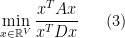 \displaystyle   \min_{x\in {\mathbb R}^V} \frac{x^TAx}{x^TDx} \ \ \ \ \ (3)