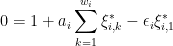 \displaystyle  0 = 1 + a_i \sum_{k=1}^{w_i} \xi^*_{i,k} - \epsilon_i \xi^*_{i,1}