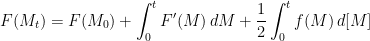 \displaystyle  F(M_t)=F(M_0)+\int_0^t F^\prime(M)\,dM+\frac12\int_0^tf(M)\,d[M] 