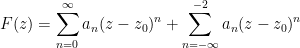 \displaystyle  F(z) = \sum_{n=0}^\infty a_n (z-z_0)^n + \sum_{n=-\infty}^{-2} a_n (z-z_0)^n