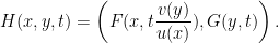 \displaystyle  H(x,y,t) = \left( F(x, t \frac{v(y)}{u(x)}) , G(y, t) \right). 