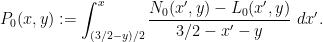 \displaystyle  P_0(x,y) := \int_{(3/2-y)/2}^x \frac{N_0(x',y)-L_0(x',y)}{3/2-x'-y}\ dx'.