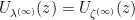 \displaystyle  U_{\lambda^{(\infty)}}(z) = U_{\zeta^{(\infty)}}(z)