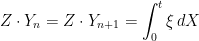 \displaystyle  Z\cdot Y_n=Z\cdot Y_{n+1}=\int_0^t\xi\,dX 