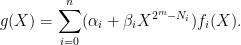 \displaystyle  g(X) = \sum_{i=0}^n(\alpha_i+\beta_iX^{2^m-N_i})f_i(X). 