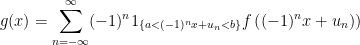 \displaystyle  g(x)=\sum_{n=-\infty}^\infty(-1)^n1_{\{a < (-1)^nx+u_n < b\}}f\left((-1)^nx+u_n)\right) 