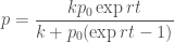 \displaystyle  p = \frac{kp_0\exp rt}{k + p_0(\exp rt - 1)}  
