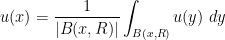 \displaystyle  u(x) = \frac{1}{|B(x,R)|} \int_{B(x,R)} u(y)\ dy