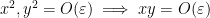 \displaystyle  x^2, y^2 = O(\varepsilon) \implies xy = O(\varepsilon)