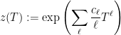 \displaystyle  z(T) := \exp\left( \sum_\ell \frac {c_\ell}{\ell} T^\ell \right) 