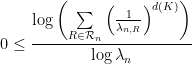 \displaystyle 0\leq \frac{\log\left(\sum\limits_{R\in\mathcal{R}_n}\left(\frac{1}{\lambda_{n,R}}\right)^{d(K)}\right)}{\log\lambda_n}