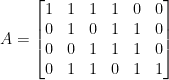 \displaystyle A=\begin{bmatrix} 1&1&1&1&0&0\\ 0&1&0&1&1&0\\ 0&0&1&1&1&0\\ 0&1&1&0&1&1 \end{bmatrix}