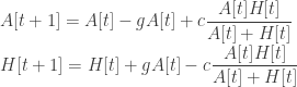 \displaystyle A[t+1] = A[t] - g A[t] + c \frac{A[t] H[t]}{A[t] + H[t]} \\ H[t+1] = H[t] + g A[t] - c \frac{A[t] H[t]}{A[t] + H[t]}