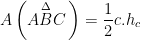 \displaystyle A\left( \overset{\Delta }{\mathop{ABC}}\, \right)=\frac{1}{2}c.{{h}_{c}}