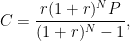 \displaystyle C = \frac{r(1 + r)^{N}P}{(1 + r)^{N} - 1}, 