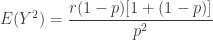 \displaystyle E(Y^2)=\frac{r(1-p)[1+(1-p)]}{p^2}