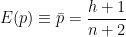 \displaystyle E(p) \equiv \bar p = \frac{h+1}{n+2} 