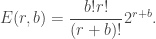 \displaystyle E(r,b)=\frac{b!r!}{(r+b)!}2^{r+b}.